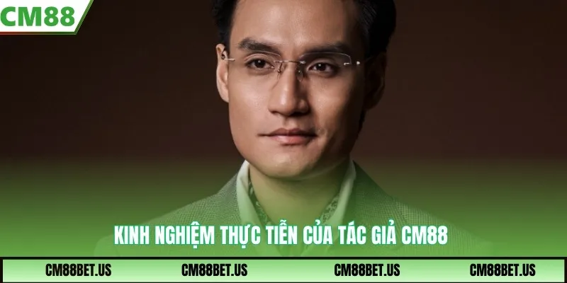 Kinh nghiệm thực tiễn của tác giả CM88