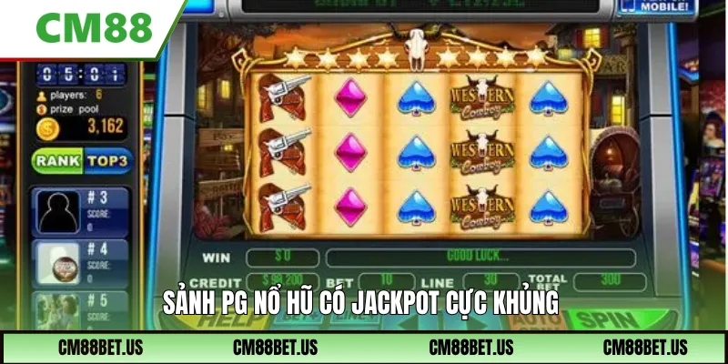 Sảnh PG nổ hũ có jackpot cực khủng