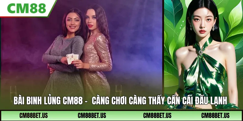 Bài Binh Lủng Cách Xếp Bài Khôn, Tránh Lủng Và Giữ Thế Chắc